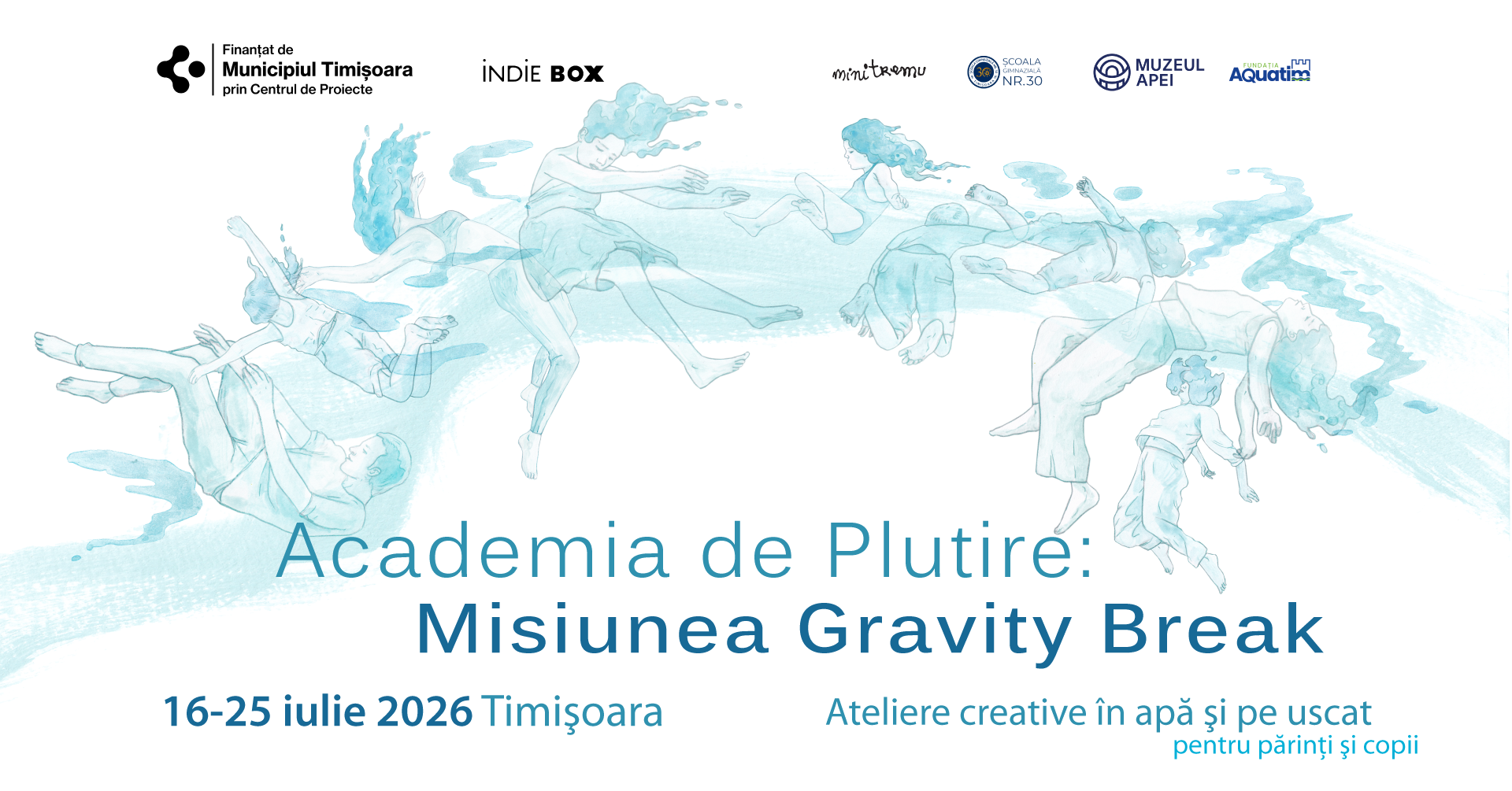 Academia de Plutire: Misiunea Gravity Break — ateliere creative în apă și pe uscat pentru părinți și copii, 16–25 iulie 2026, Timișoara